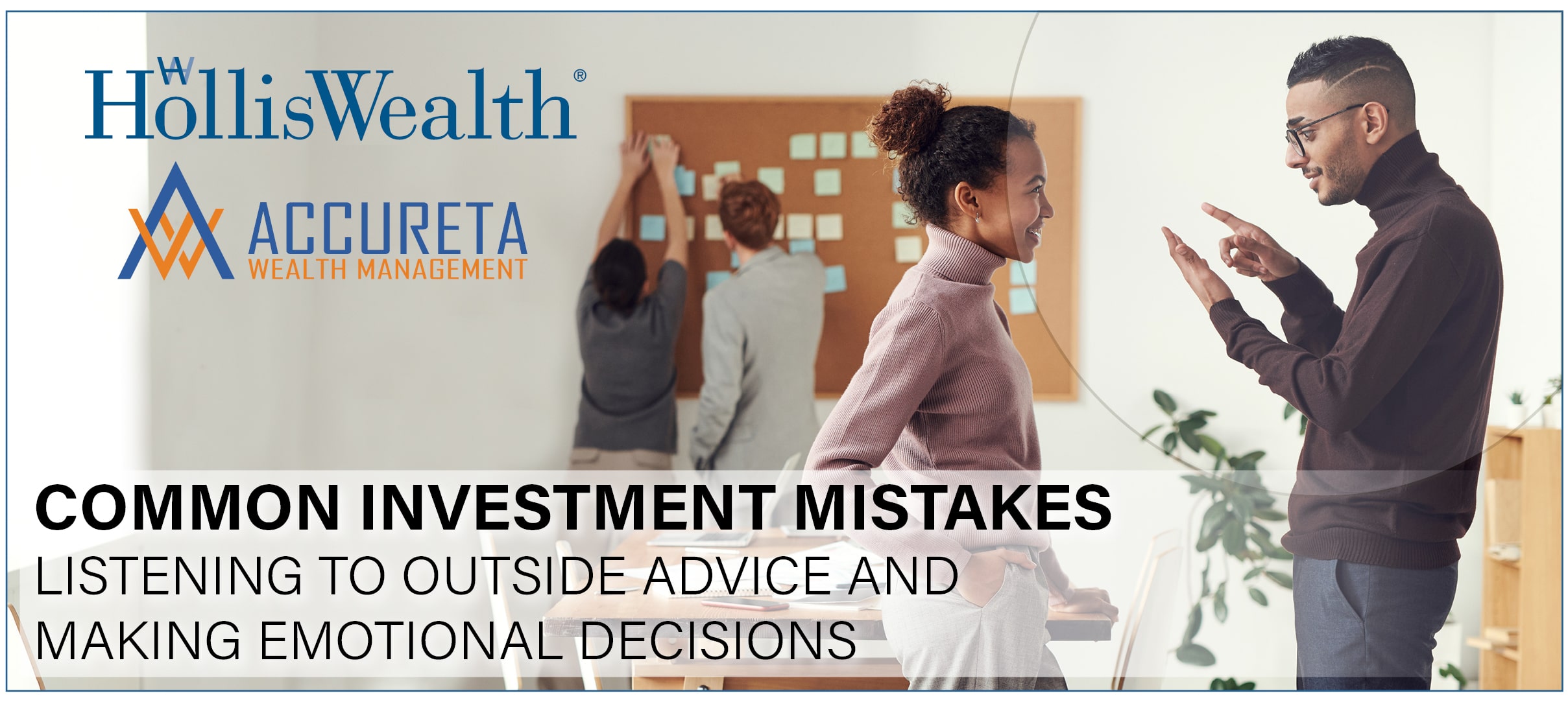 Part Two of Common Investment Mistakes: Listening to Outside Advice and Making Emotional Decisions - Conversation