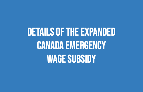 Details of the EXPANDED Canada Emergency Wage Subsidy - Wage subsidy